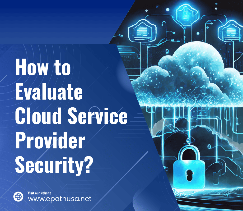 How to evaluate cloud service provider security?